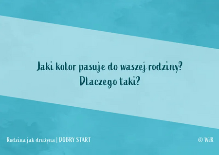 Rodzina jak drużyna Dobry start Karty konwersacyjne dla dzieci w wieku 6+