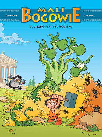 Ciężko jest być bogiem. Mali Bogowie. Tom 3