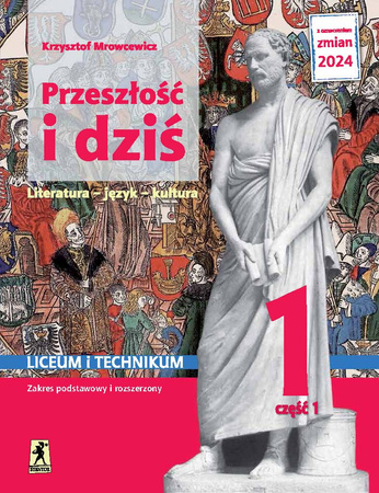 Nowa język polski przeszłość i dziś starożytność średniowiecze 1 część 1 zakres podstawowy i rozszerzony EDYCJA 2024