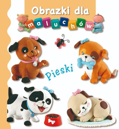 Pieski. Obrazki dla maluchów wyd. 2