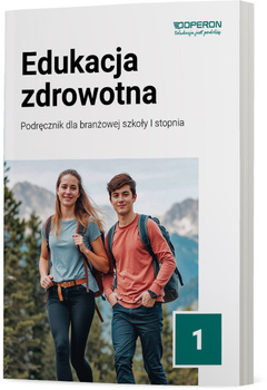Edukacja zdrowotna 1 Podręcznik Szkoła branżowa I stopnia