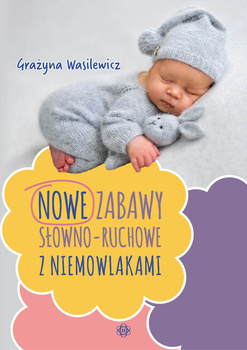 Zabawy słowno-ruchowe z niemowlakami
