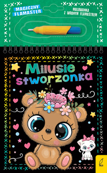 Milusie stworzonka. Magiczny flamaster