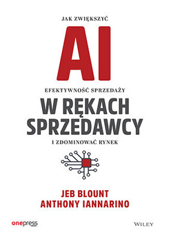 AI w rękach sprzedawcy. Jak zwiększyć efektywność sprzedaży i zdominować rynek