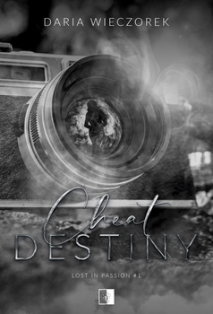 Cheat Destiny. Lost in Passion. Tom 1