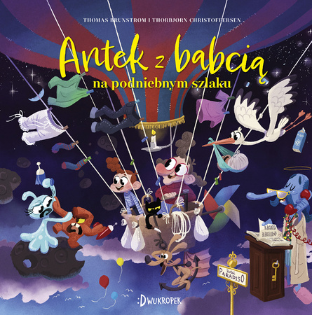 Antek z babcią na podniebnym szlaku. Antek i babcia. Tom 3