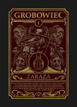 Zaraza. Grobowiec. Tom 1