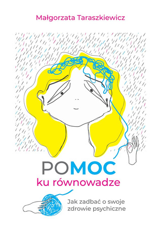 Pomoc ku równowadze jak zadbać o swoje zdrowie psychiczne