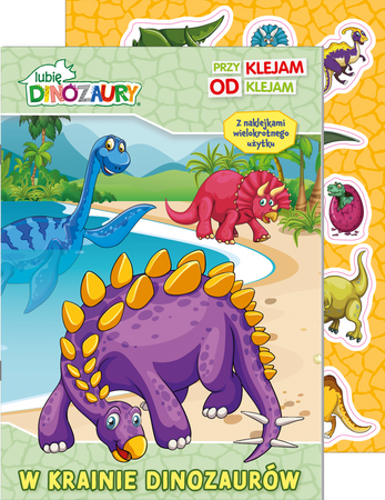 W krainie dinozaurów. Lubię Dinozaury. Przyklejam Odklejam