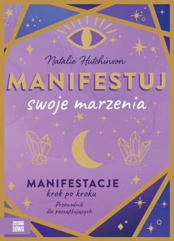 Manifestuj swoje marzenia