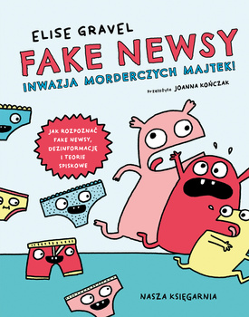 Fake newsy. Inwazja morderczych majtek!
