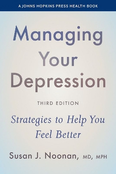 Managing Your Depression: Strategies to Help You Feel Better