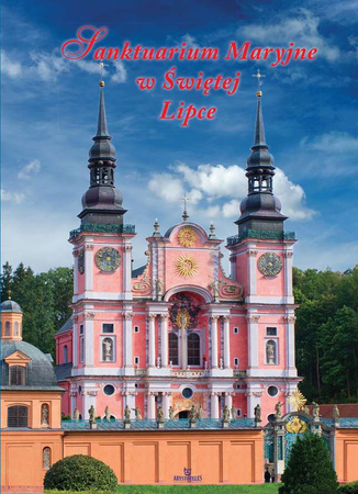 Sanktuarium Maryjne w Świętej Lipce