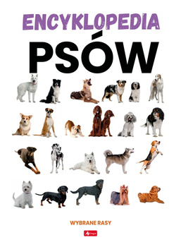 Encyklopedia psów. Dobrze wiedzieć