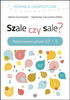 Szale czy sale?