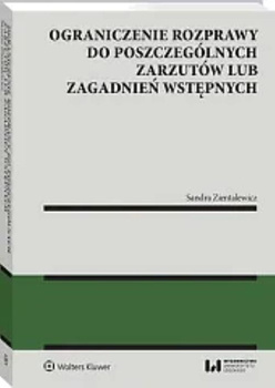 Ograniczenie rozprawy do poszczególnych zarzutów lub zagadnień wstępnych