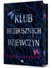 Klub bezdusznych dziewczyn (ilustrowane brzegi)