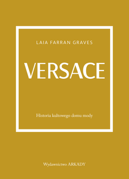 Versace. Historia kultowego domu mody