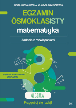 Egzamin ósmoklasisty. Matematyka. Zadania z rozwiązaniami. Algebra