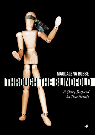 Through the blindfold. A story inspired by true events wer. angielska