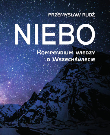 Niebo. Kompendium wiedzy o wszechświecie