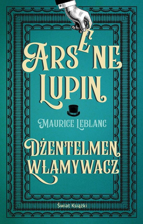 Dżentelmen włamywacz. Arsene Lupin