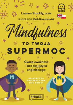 Mindfulness to twoja supermoc. Ćwicz uważność i ucz się języka angielskiego