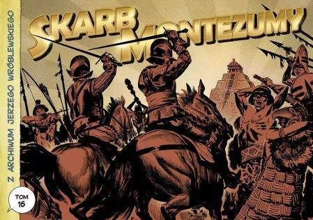 Skarb Montezumy. Z archiwum J. Wróblewskiego. Tom 16