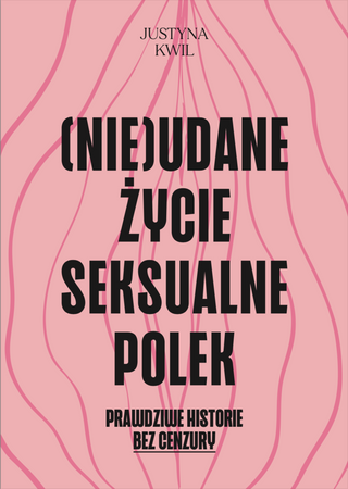 (Nie)udane życie seksualne Polek