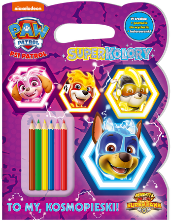 To my, Kosmopieski! Psi Patrol. Superkolory