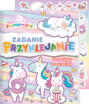 Czarujący przyjaciel. Moje Jednorożce. Zadanie Przyklejanie