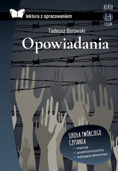 Opowiadania. Borowski. Lektura z opracowaniem