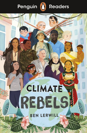 Climate Rebels. Penguin Readers Level 2 wer. angielska