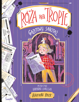 Gazetowy sabotaż. Róża na tropie. Tom 3