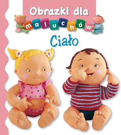 Ciało. Obrazki dla maluchów wyd. 2