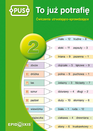 PUS To już potrafię 2 Ćwiczenia utrwalająco sprawdzające dla dzieci w klasach I-II