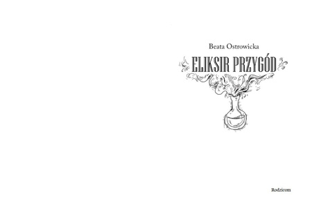 Eliksir przygód. Zagadka starego dworu. Klub łowców przygód. Tom 1 wyd. 8