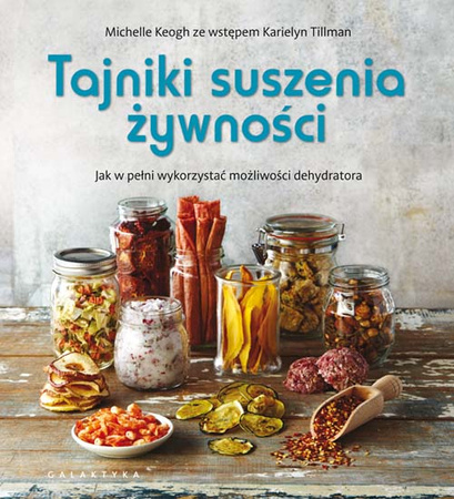 Tajniki suszenia żywności. Jak w pełni wykorzystać możliwości dehydratora