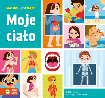 Moje ciało. Maluch poznaje