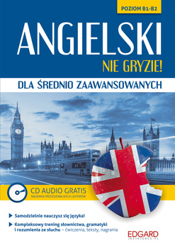 Angielski nie gryzie! dla średnio zaawansowanych wyd. 1