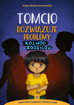 Tomcio rozwiązuje problemy Rozwód rodziców