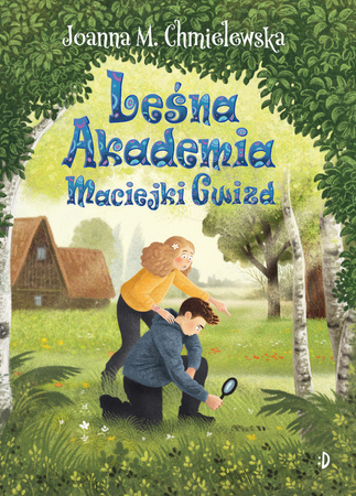 Leśna Akademia Maciejki Gwizd. Tom 2