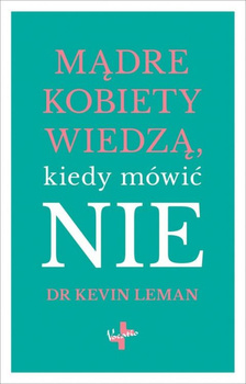 Mądre kobiety wiedzą kiedy mówić nie