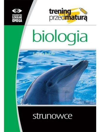 Trening przed maturą Biologia Strunowce