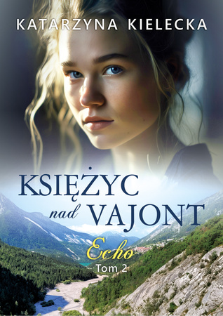 Echo. Księżyc nad Vajont. Tom 2