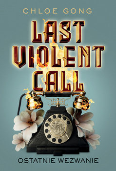 Last Violent Call. Ostatnie wezwanie. Foul Lady Fortune. Tom 2
