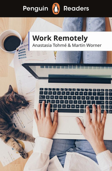 Work Remotely. Penguin Readers Level 5 wer. angielska