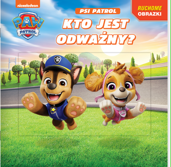 Kto jest odważny? Psi Patrol. Ruchome obrazki