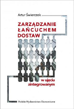 Zarządzanie łańcuchem dostaw w ujęciu zintegrowanym