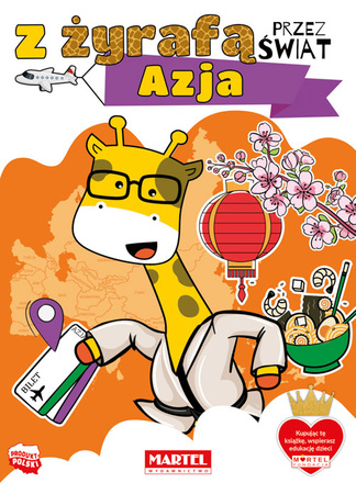 Azja. Z żyrafą przez świat